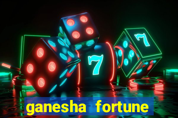 ganesha fortune minutos pagantes